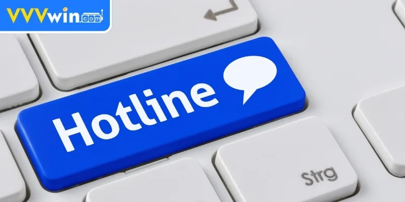 Liên Hệ Vvvwin – Cách Kết Nối Nhanh Chóng Cho Hội Viên Hotline hoạt động liên tục hỗ trợ tình huống bất ngờ xảy ra